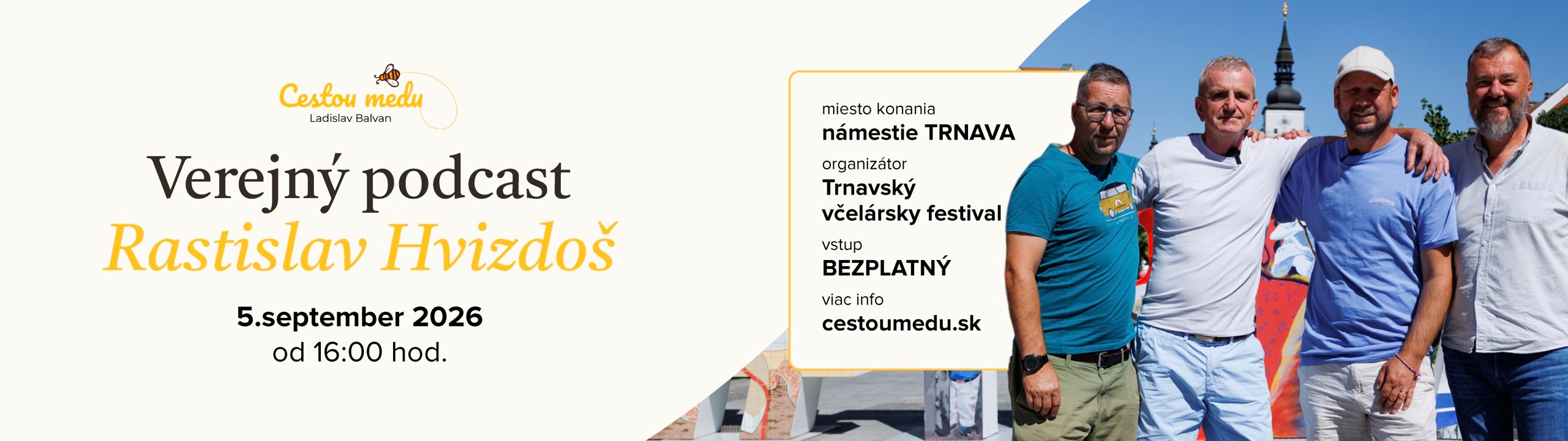 Verejný podcast s Rastislavom Hvizdošom — 5. septembra 2026 v Trnave, vstup bezplatný.